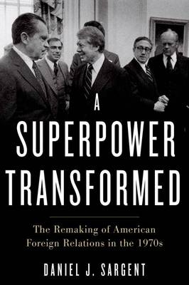 Superpower Transformed -  Daniel J. Sargent