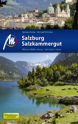 Salzburg & Salzkammergut Reiseführer Michael Müller Verlag - Reiter, Barbara; Wistuba, Michael