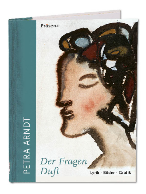 Der Fragen Duft - Petra Arndt