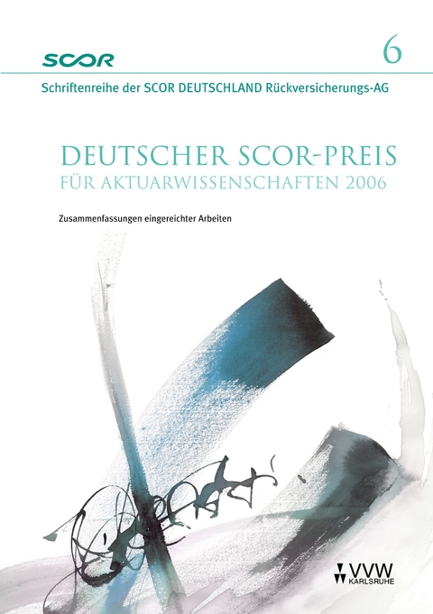 Deutscher SCOR-Preis für Aktuarwissenschaften 2006 - 