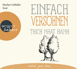 Einfach versöhnen -  Thich Nhat Hanh