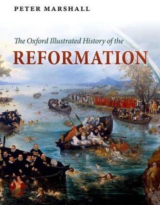 Oxford Illustrated History of the Reformation - 