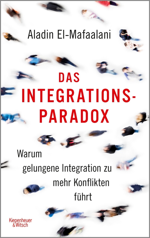 Das Integrationsparadox - Aladin El-Mafaalani