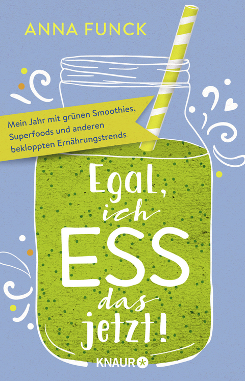 Egal, ich ess das jetzt! - Anna Funck