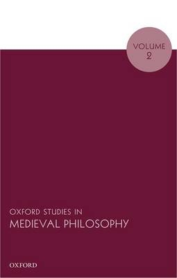Oxford Studies in Medieval Philosophy, Volume 2 - 