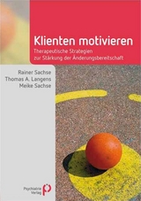 Klienten motivieren - Rainer Sachse, Thomas A. Langens, Meike Sachse