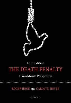 Death Penalty -  Roger Hood,  Carolyn Hoyle