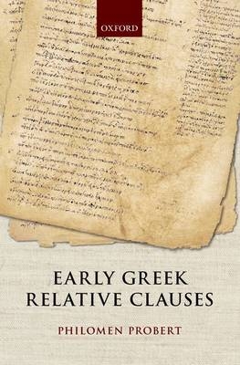 Early Greek Relative Clauses -  Philomen Probert