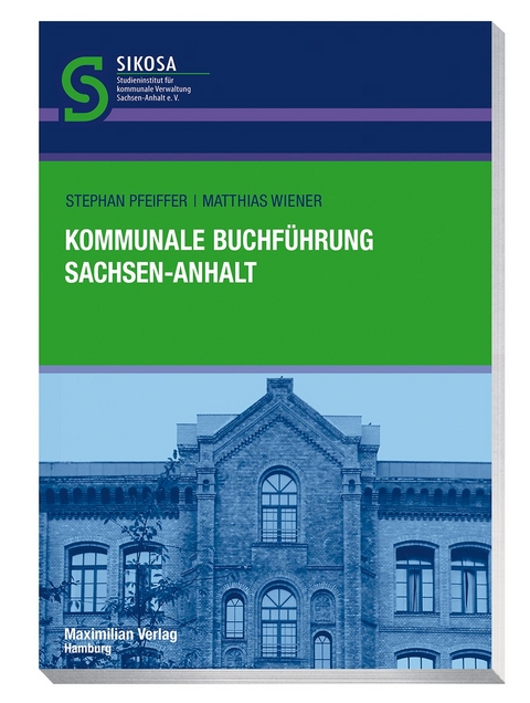 Kommunale Buchführung Sachsen-Anhalt - Stefan Pfeiffer, Matthias Wiener
