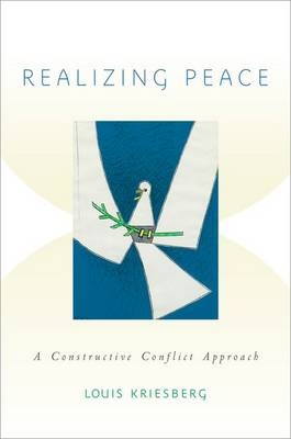 Realizing Peace -  Louis Kriesberg