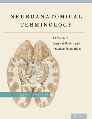 Neuroanatomical Terminology -  Larry Swanson