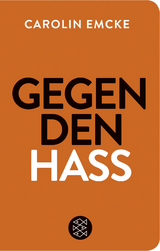 Gegen den Hass - Carolin Emcke