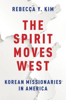 Spirit Moves West -  Rebecca Y. Kim