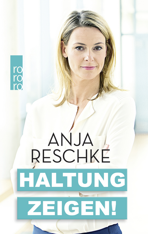 Haltung zeigen! - Anja Reschke