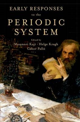 Early Responses to the Periodic System - 