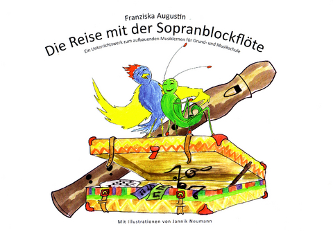 Die Reise mit der Sopranblockflöte - Augustin Franziska