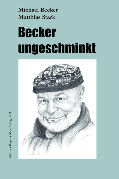 Becker ungeschminkt - Michael Becker, Matthias Stark