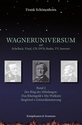 Wagneruniversum auf Schellack, Vinyl, CD, DVD, Radio, TV, Internet - Frank Schönenborn