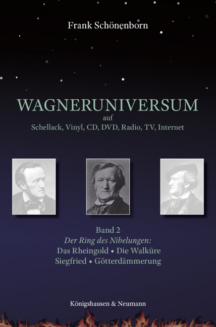 Wagneruniversum auf Schellack, Vinyl, CD, DVD, Radio, TV, Internet - Frank Schönenborn
