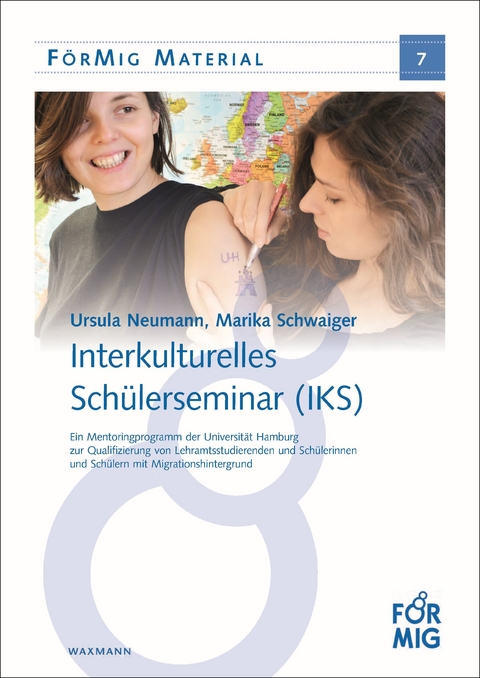 Interkulturelles Schülerseminar (IKS) -  Ursula Neumann,  Marika Schwaiger