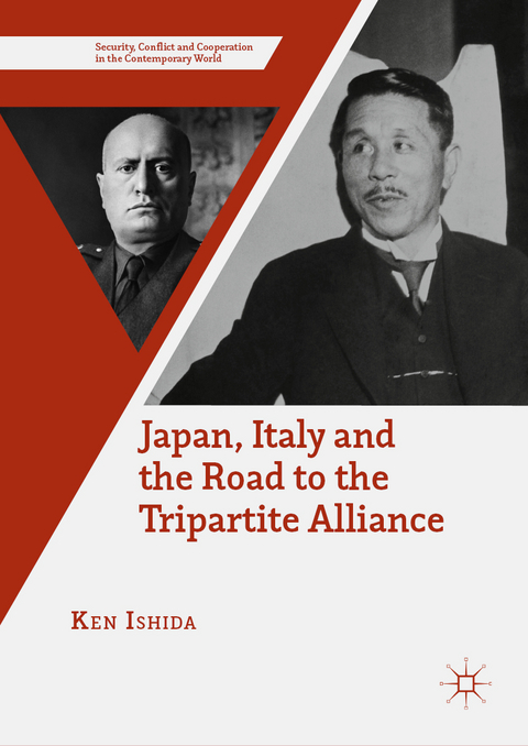 Japan, Italy and the Road to the Tripartite Alliance - Ken Ishida