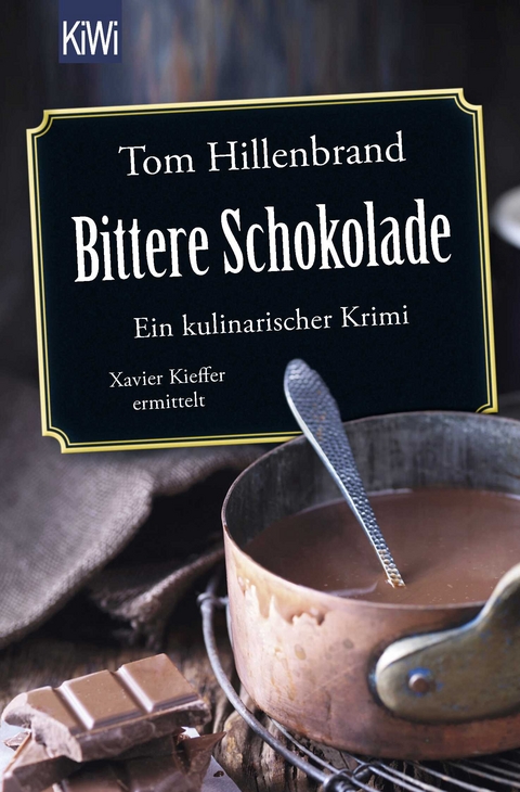 Bittere Schokolade - Tom Hillenbrand