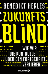 Zukunftsblind - Benedikt Herles