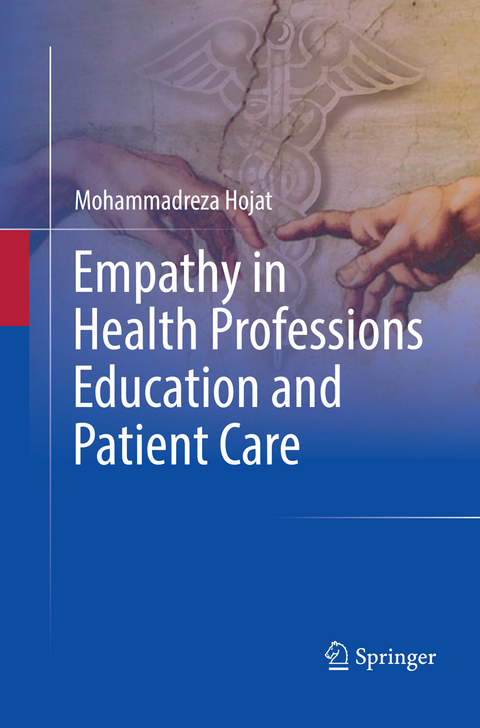 Empathy in Health Professions Education and Patient Care - Mohammadreza Hojat