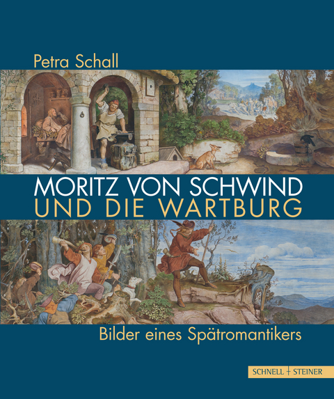 Moritz von Schwind und die Wartburg - Petra Schall
