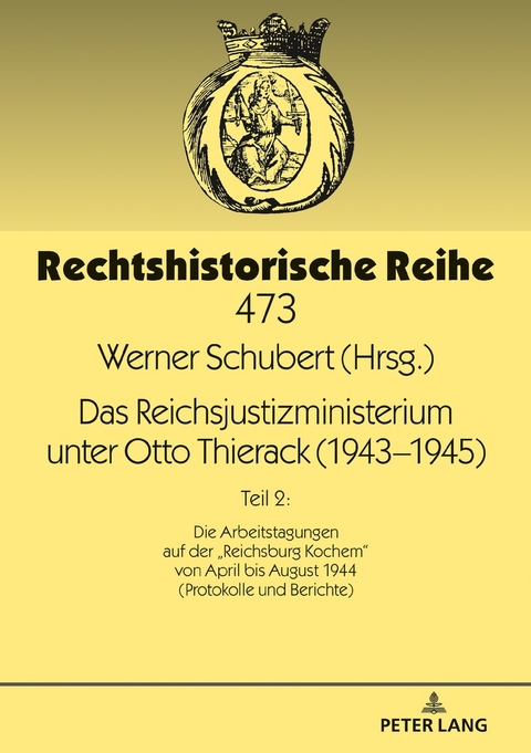 Das Reichsjustizministerium unter Otto Thierack (1943–1945) - 