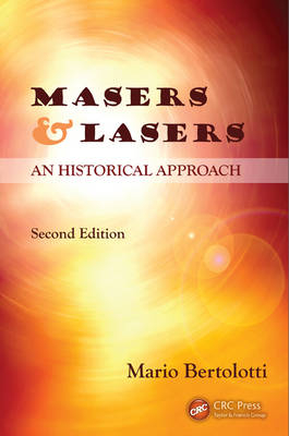 Masers and Lasers -  Mario Bertolotti