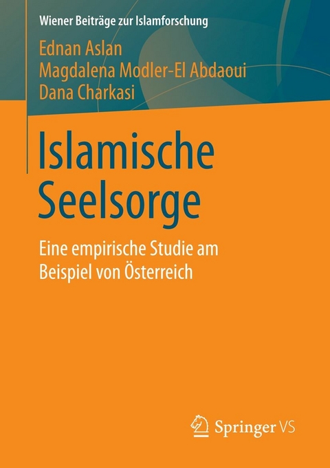 Islamische Seelsorge - Ednan Aslan, Magdalena Modler-El Abdaoui, Dana Charkasi