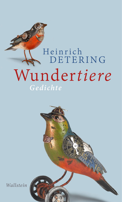 Wundertiere - Heinrich Detering