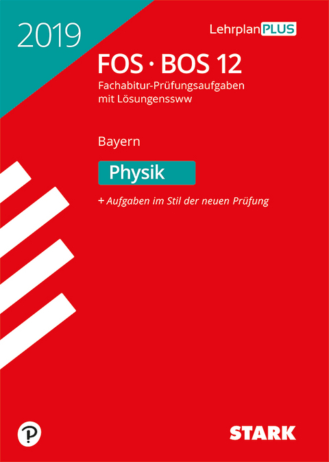 Abiturprüfung FOS/BOS Bayern 2019 - Physik 12. Klasse