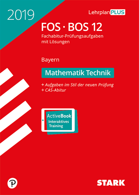 Abiturprüfung FOS/BOS Bayern 2019 - Mathematik Technik 12. Klasse