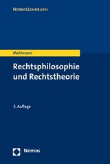 Rechtsphilosophie und Rechtstheorie - Mahlmann, Matthias