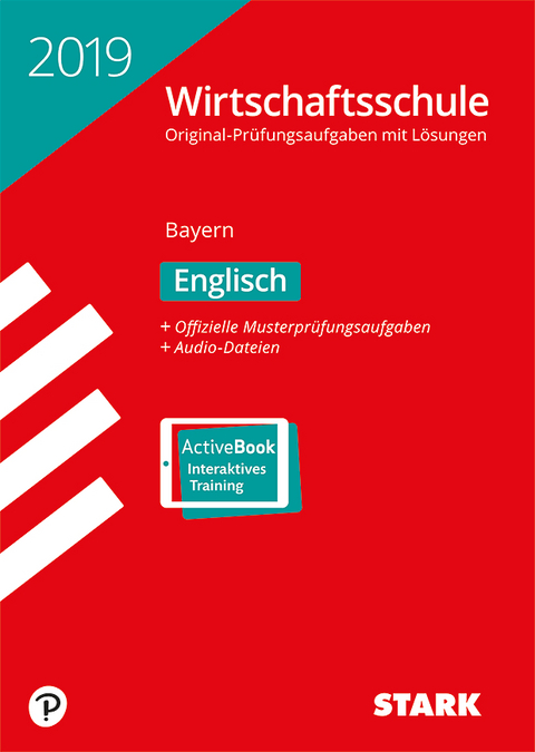 STARK Original-Prüfungen Wirtschaftsschule 2019 - Englisch - Bayern