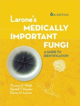 Larone's Medically Important Fungi - Walsh, Tom; Hayden, Randall; Larone, Davise
