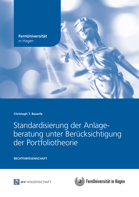 Standardisierung der Anlageberatung unter Berücksichtigung der Portfoliotheorie - Christoph T. Bauerle