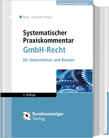 Systematischer Praxiskommentar GmbH-Recht - Ring, Gerhard; Grziwotz, Herbert