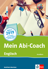 Mein Abi-Coach Englisch 2019. Ausgabe Nordrhein-Westfalen Grundkurs - 