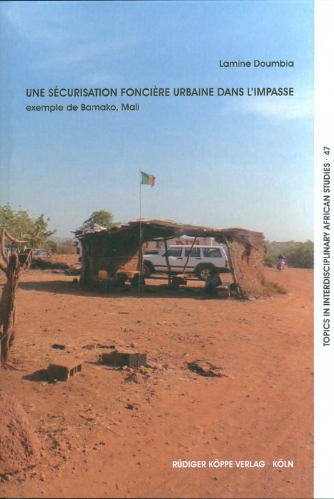 Une sécurisation foncière urbaine dans l’impasse, exemple de Bamako (Mali) - Lamine Doumbia