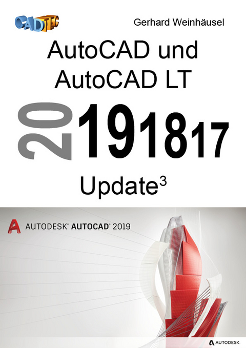AutoCAD und AutoCAD LT 2019, 2018, 2017 Update - Gerhard Weinhäusel