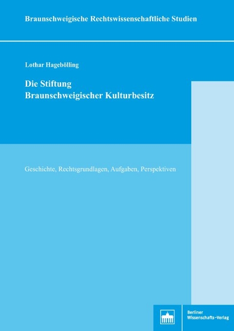 Die Stiftung Braunschweigischer Kulturbesitz - Lothar Hagebölling