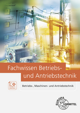 Fachwissen Betriebs- und Antriebstechnik - Fritsche, Hartmut; Häberle, Heinz O.; Häberle, Gregor; Schmitt, Siegfried