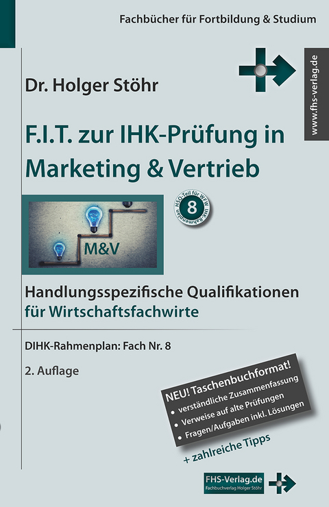 F.I.T. zur IHK-Prüfung in Marketing & Vertrieb - Holger Stöhr