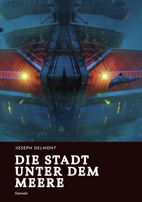 Die Stadt unter dem Meere - Joseph Delmont