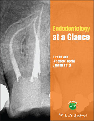 Endodontology at a Glance - Alix Davies, Federico Foschi, Shanon Patel