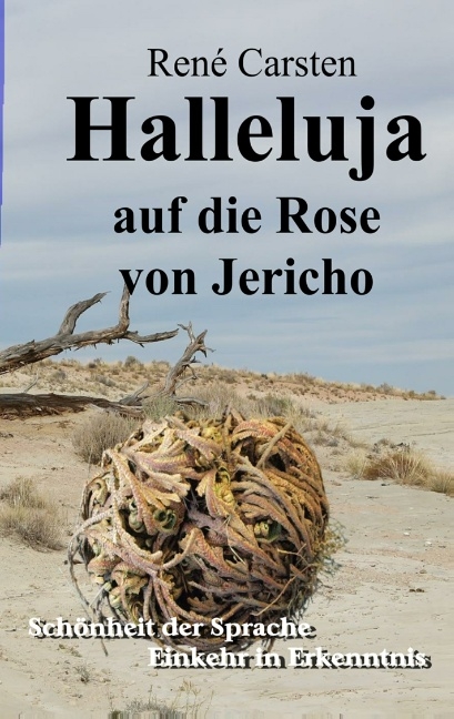 Halleluja auf die Rose von Jericho - René Carsten