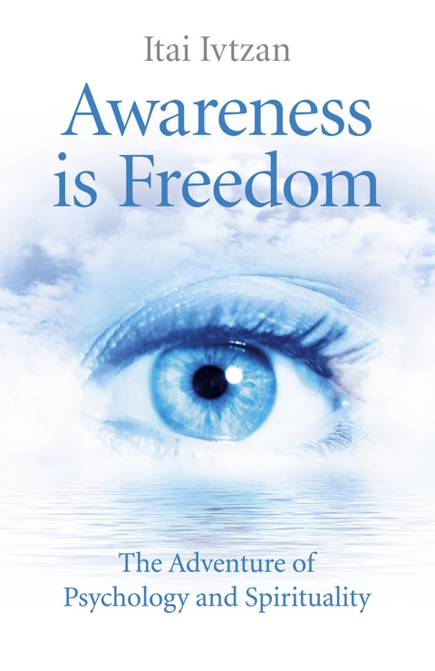 Awareness Is Freedom -  Itai Ivtzan